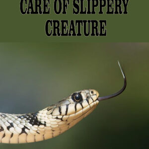 Care of Slippery Creature