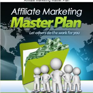 Affiliate Marketing Master Plan